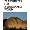 75 Architects for a Sustainable World - Agata Toromanoff, Prestel