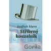 Stříbrný kouzelník - Jindřich Mann