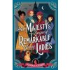 Her Majesty's League of Remarkable Young Ladies - Alison D. Stegert, Chicken House Ltd