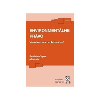 Environmentálne právo. Všeobecná a osobitná časť