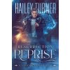 Resurrection Reprise: A Soulbound Universe Novel (Hailey Turner)(Brožovaná)