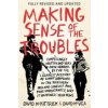 Making Sense of the Troubles