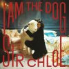 Sir Chloe: I Am The Dog - CD
