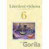 Miroslava Horáčková; Hana Staudková Literární výchova 6 CZE KNI