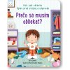 Kuk pod okienko - Prečo sa musím obliekať? Úplně první otázky a odpovědi