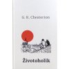 Životoholik - Gilbert Keith Chesterton
