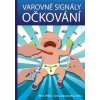 Varovné signály očkování (Anna Strunecká)