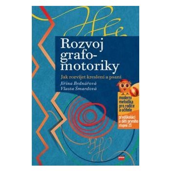 Rozvoj grafomotoriky - Jiřina Bednářová, Vlasta Šmardová