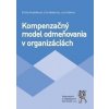Kompenzačný model odmeňovania v organizáciách - Lilia Babynina