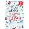 Veľká kniha o malých tvoroch