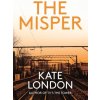 The Misper: Volume 4 (London Kate)