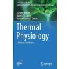 Thermal Physiology: A Worldwide History (Blatteis Clark M.)