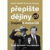Přepište dějiny (nejen) k maturitě - Stehlík Michal, Groman Martin
