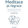Meditace je i legrace - František Tichý