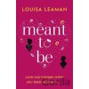 Meant to Be - Louisa Leaman