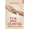 Vlk-Pes-Člověk: Příběh tisíciletého vzta - Kotrschal Kurt
