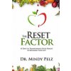 The Reset Factor: 45 Days to Transforming Your Health by Repairing Your Gut (Dr Mindy Pelz)(Brožovaná)