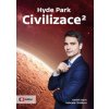 Hyde Park Civilizace 2