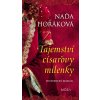 Tajemství císařovy milenky - Naďa Horáková