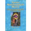 Frissell Bob: Zpráva Nanebevzatých Mistrů (pozvání, abychom posunuli svou identitu od lidské oběti k duchovnímu mistrovi a prošli do čtvrté dimenze, k čemuž již dozrává doba ( 167 str. B5) (vydání Fon