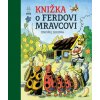 Knižka o Ferdovi Mravcovi - Ondřej Sekora