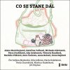 Co se stane dál - Anna Bolavá, Dora Čechova, Viktorie Hanišová, Irena Hejdová, Michaela Klevisová, Alena Mornštajnová, Markéta Pilátová, Kateřina Tučková, Petra Dvořáková, Aňa Geislerová