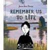 Remember Us to Life - Joanna Rubin Dranger