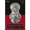 Sasanian Persia - Touraj Daryaee