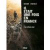 Il était une fois en France - Tome 01