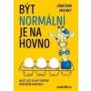 Být normální je na hovno - Jonathan Mooney