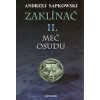 Zaklínač II. - Meč osudu - 3.vydání - Andrzej Sapkowski