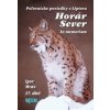 Horár Sever. Poľovnícke poviedky z Liptova. 17. diel. - Igor Mráz