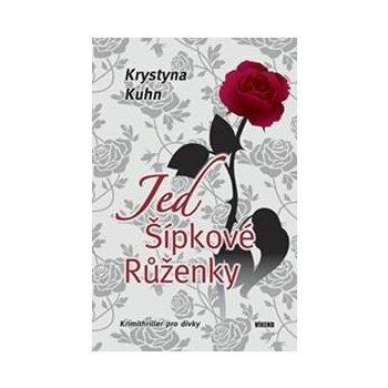 Jed Šípkové Růženky - Krystyna Kuhn