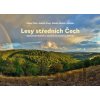 Lesy středních Čech - Václav Cílek, Jindřich Prach, Zdeňka Sůvová