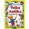 Velká knížka pro šikovné ruce - autor neuvedený