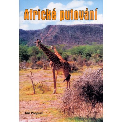 Africké putování - Jan Pospíšil