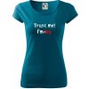 Trust me I´m an Ing. / Ver mi som Ing. - Dámske tričko Pure - XS ( Petrolejová )