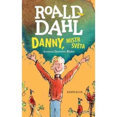 Danny, mistr světa - 4.vydání - Roald Dahl