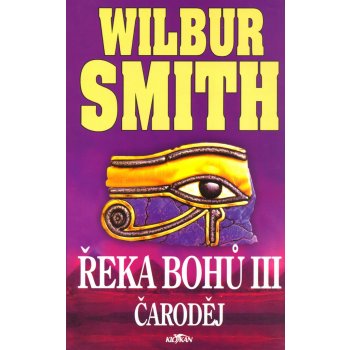 Řeka bohů III. Čaroděj - Wilbur Smith