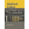 Oldřich Liska: Architekt východočeské moderny - Matěj Bekera