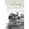 The Chinese Question: The Gold Rushes and Global Politics (Ngai Mae)