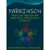 Parkinson - praktická príručka pre majiteľov, príbuzných a zvedavcov