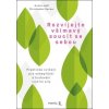 Rozvíjejte všímavý soucit se sebou - Kristin Neffová Ph.D., Christopher Germer