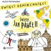 Święty Jan Paweł II święci uśmiechnięci
