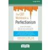CBT Workbook for Perfectionism (Sharon Martin)(Brožovaná)