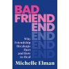 Bad Friend (Michelle Elman)(Pevná)