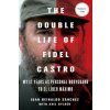 The Double Life of Fidel Castro (Juan Reinaldo Sanchez,Axel Gyldén,Catherine Spencer)(Brožovaná)