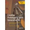 Creative Prototyping with Generative AI (Patrick Parra Pennefather)(Brožovaná)