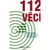 112 věcí které byste měli stihnout před smrtí - Kolektiv autorů