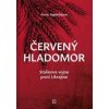 Červený hladomor - Applebaum Anne